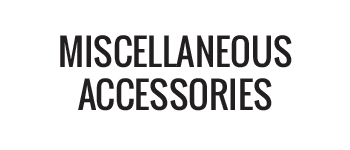 Miscellaneous Accessories