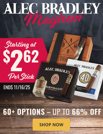 ALEC BRADLEY PRICE DROP: NOW AS LOW AS $2.62/CIGAR!