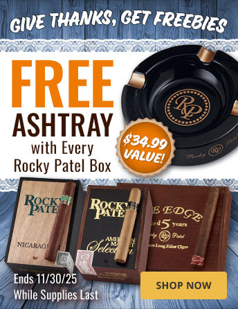 Give Thanks, Get Freebies—RP Discounts + Free Ashtray! Give Thanks, Get Freebies—RP Discounts + Free Ashtray!