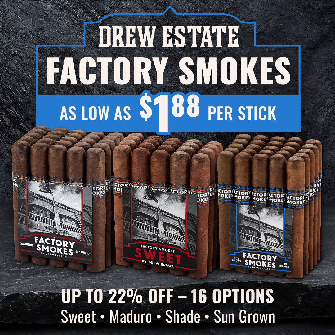 Factory Smokes $1.88 Each - Go Ahead, Grab Extra Factory Smokes $1.88 Each - Go Ahead, Grab Extra