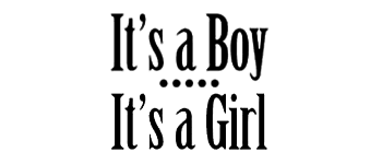 It's A Boy. It's A Girl.