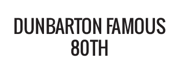 Dunbarton Famous 80th