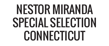 Nestor Miranda Special Selection Connecticut