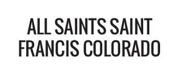 All Saints Saint Francis Colorado