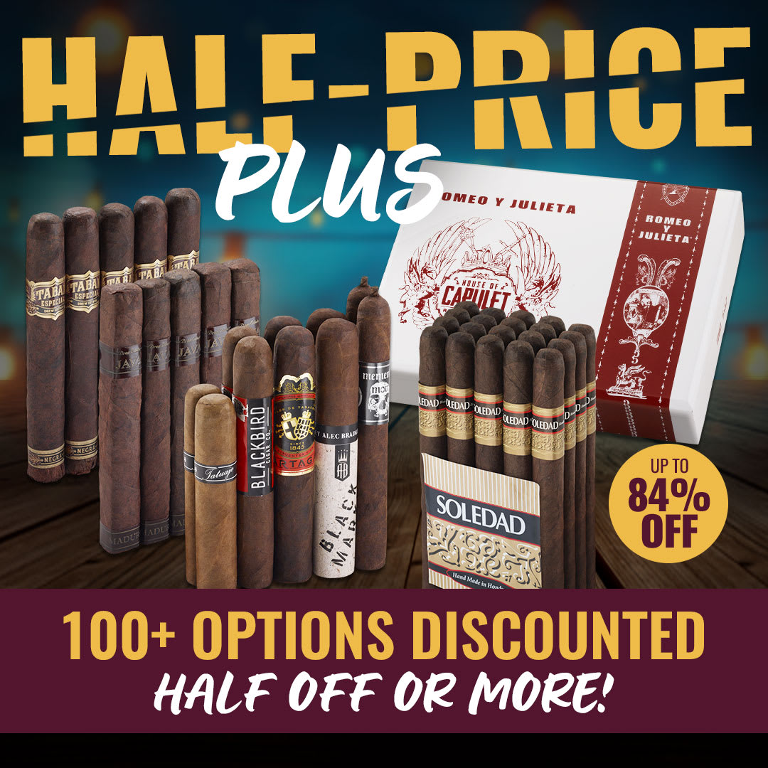 It’s Half-Price PLUS: everything Discounted 50% or More! It’s Half-Price PLUS: everything Discounted 50% or More!