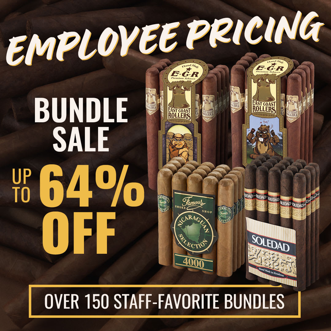 Grab Our Employee Perks: As low as $1.35/cigar! Grab Our Employee Perks: As low as $1.35/cigar!