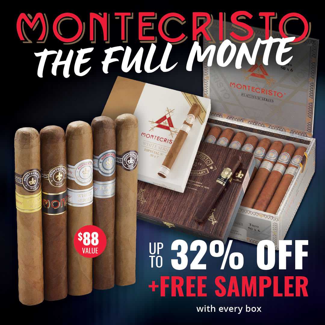 Montecristo: 40+ boxes up to 32% Off + FREE SAMPLER! Montecristo: 40+ boxes up to 32% Off + FREE SAMPLER!