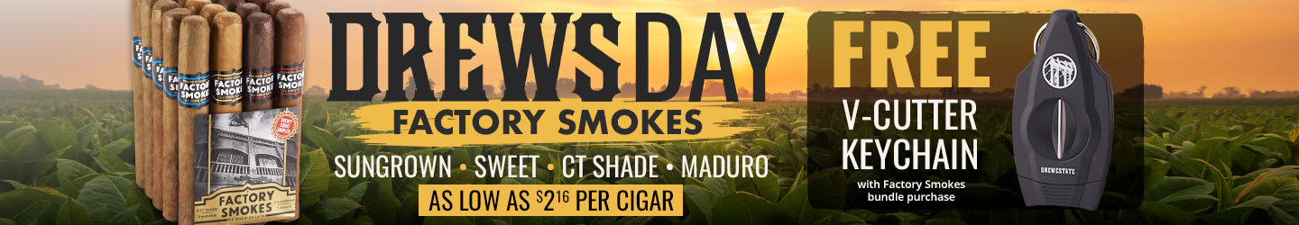 Factory Smokes UPGRADE: Free Drew Estate V-Cutter! Factory Smokes UPGRADE: Free Drew Estate V-Cutter!