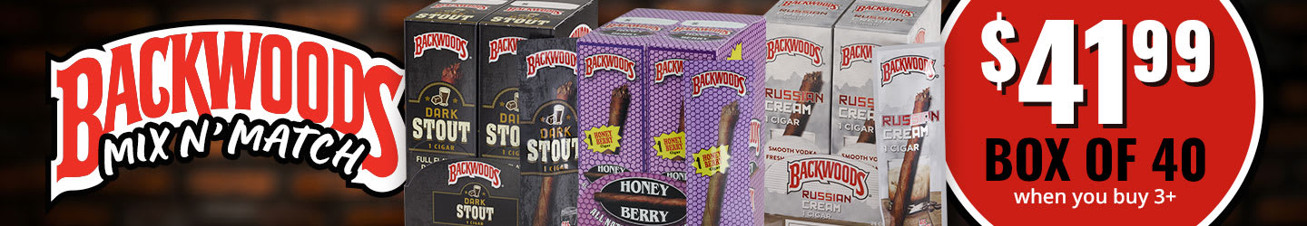 BACKWOODS BUY-3-DEAL: Extra $5 off each box you buy 3 or more! BACKWOODS BUY-3-DEAL: Extra $5 off each box you buy 3 or more!