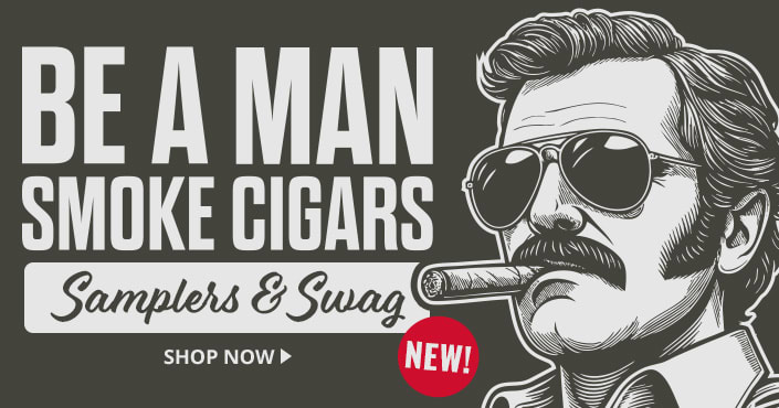 Be A Man Smoke A Cigar 