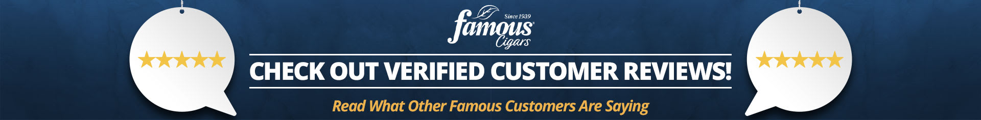 Check out verified customer reviews at Famous Cigars